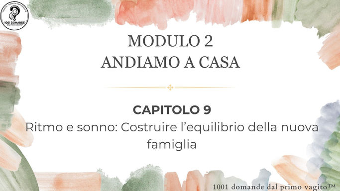 Cap. 9 - Ritmo e sonno: costruire l'equilibrio della nuova famiglia